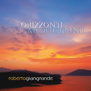 Orizzonti Mediterranei (2011), di Roberto Giangrande - copertina cd